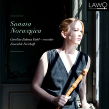 Caroline Eidsten Dahl/Ensemble Freithoff: Sonata Norwegica