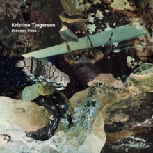 Kristine Tjogersen: Between Trees