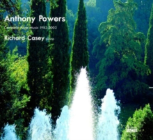 Anthony Powers: Complete Piano Music 1983-2003