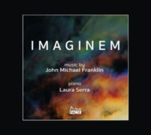 Imaginem: Music By John Michael Franklin