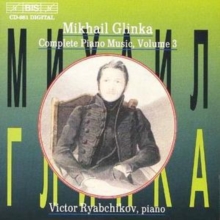 Glinka/complete Piano Music - Volume 3