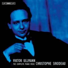 Viktor Ullmann: The Complete Piano Music