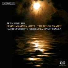 Jean Sibelius: Lemminkainen Suite/The Wood-nymph