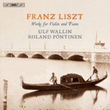 Franz Liszt: Works for Violin and Piano