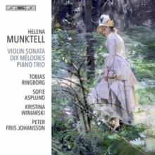 Helena Munktell: Violin Sonata/Dix Mlodies/Piano Trio