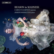 Carolyn Sampson/Joseph Middleton: Reason in Madness