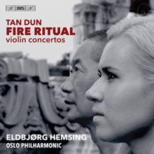 Tan Dun: Fire Rituals - Violin Concertos