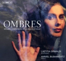 Ombres: Women Composers Of La Belle Poque