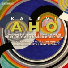 Kalevi Aho: Concertos For Recorder & Tenor Saxophone/..