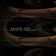 Raised Fist - Ignoring The Guidelines