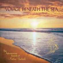 Voyage Beneath the Sea: The Adventurous Sounds of Mattias Uneback