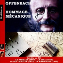 Offenbach: Hommage Mecanique