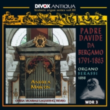 Padre Davide De Bergamo: Romantic Organ Works