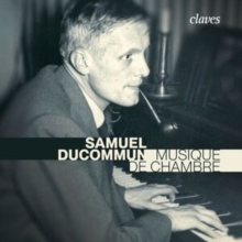 Samuel Ducommun: Musique De Chambre