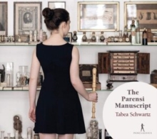 Tabea Schwartz: The Parensi Manuscript