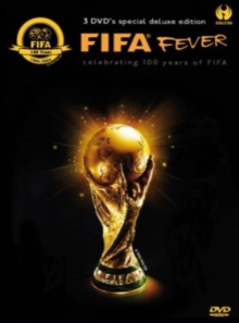FIFA Fever: Celebrating 100 Years of Fifa, DVD DVD FIFA Fever: Celebrating 100 Years of Fifa, DVD DVD