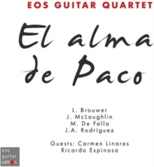 Eos Guitar Quartet: El Alma De Paco