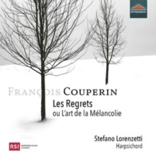 Franois Couperin: Les Regrets Ou L'art De La Mlancolie