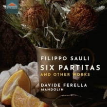 Filippo Sauli: Six Partitas and Other Works