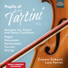 Pagin/Naumann/Hellendaal/Ferrari/Morigi: Pupils Of Tartini: Sonatas For Violin And Basso Continuo