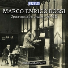 Marco Enrico Bossi: Opera Omnia Per Organo