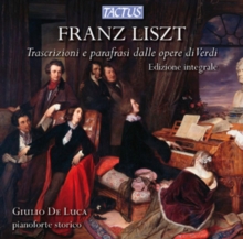 Franz Liszt: Trascrizioni E Parafrasi Dalle Opere Di Verdi