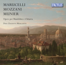 Marucelli/Mozzani/Munier: Opere Per Mandolino E Chitarra