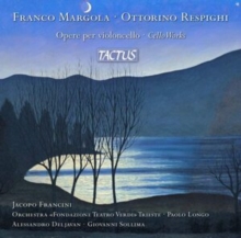 Franco Margola/Ottorino Respighi: Opere Per Violoncello: Cello Works