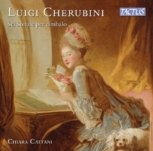 Luigi Cherubini: Sei Sonate Per Cimbalo