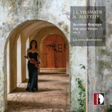 J.J. Vilsmayr/N. Matteis: Austrian Baroque For Solo Violin