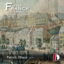 Csar Franck: Les Oeuvres Pour Piano