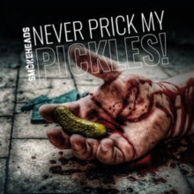 Never Prick My Pickles!