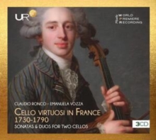 Claudio Ronco/Emanuela Vozza: Cello Virtuosi In France 1730-1790: Sonatas & Duos For Two Cellos