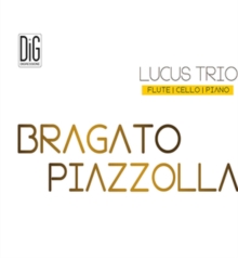 Lucus Trio: Bragato/Piazzolla