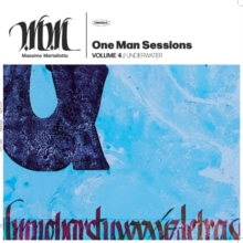 One Man Sessions Volume 4: Underwater