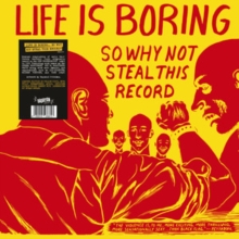 Life Is Boring So Why Not Steal This Record?