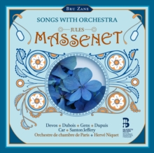 Jules Massenet: Songs With Orchestra