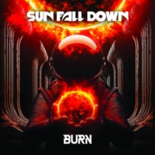 Sun Fall Down Burn