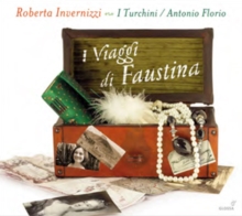 Roberta Invernizzi: I Viaggi Di Faustina