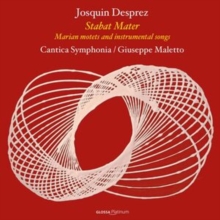 Josquin Desprez: Stabat Mater/Marian Motets..