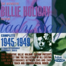 The Definitive Billie Holiday Edition: Complete 1945-1949;Alternates