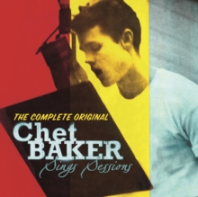 The complete original Chet Baker sings sessions