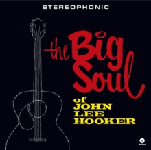 The Big Soul of John Lee Hooker (+4 Bonus Tracks)