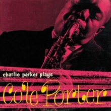 Charlie Parker Plays Cole Porter (Bonus Tracks Edition)