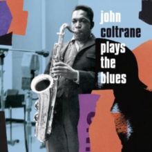 John Coltrane Plays the Blues (Expanded Edition)