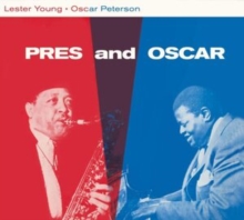 Pres And Oscar: The Complete Session + 2 Bonus Tracks (Bonus Tracks Edition)