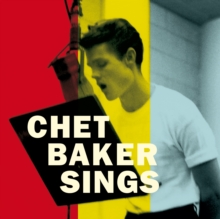 Chet Baker Sings: The Mono & Stereo Versions (Limited Edition)