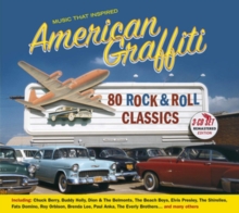Music That Inspired American Graffiti: 80 Rock & Roll Classics