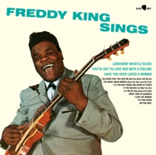 Freddy King Sings (Bonus Tracks Edition)
