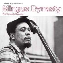 Mingus dynasty: The Complete Sessions